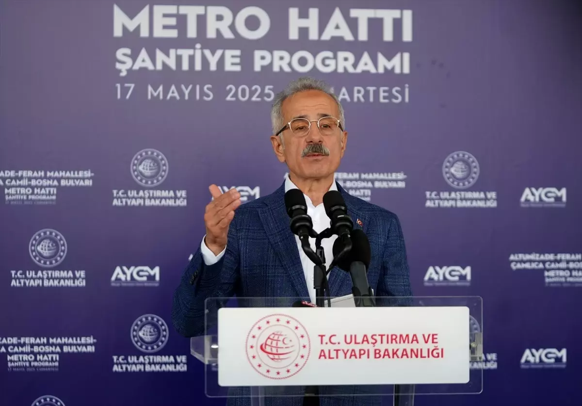 Ulaştırma ve Altyapı Bakanı Uraloğlu İstanbul Üsküdar'daki metro hattının uzatılacağını söyledi
