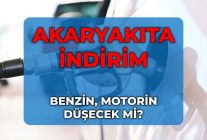 Benzine motorine indirim var mı, gelecek mi? Son Dakika bu gece akaryakıta indirim var mı?