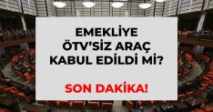 Emekliye ÖTV'siz araç kabul edildi mi, ne oldu? SON DAKİKA! Emekliye ÖTV'siz araba şartları! Son durum ne?
