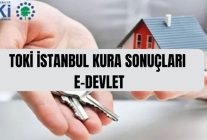 TOKİ İSTANBUL KURA SONUCU SORGULAMA (E-Devlet) TOKİ İstanbul kura sonuçlarına nereden bakılır, e-Devlet'te görünür mü?