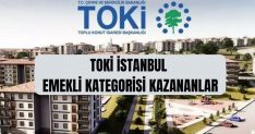 TOKİ emekli kategorisi kazananlar (TAM İSİM LİSTESİ) TOKİ İstanbul kura çekimi emekli kategorisi kazananlar