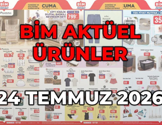 BİM Aktüel 24 Temmuz 2026! BİM Cuma aktüel ürünler neler var, hangi ürünler indirimde?