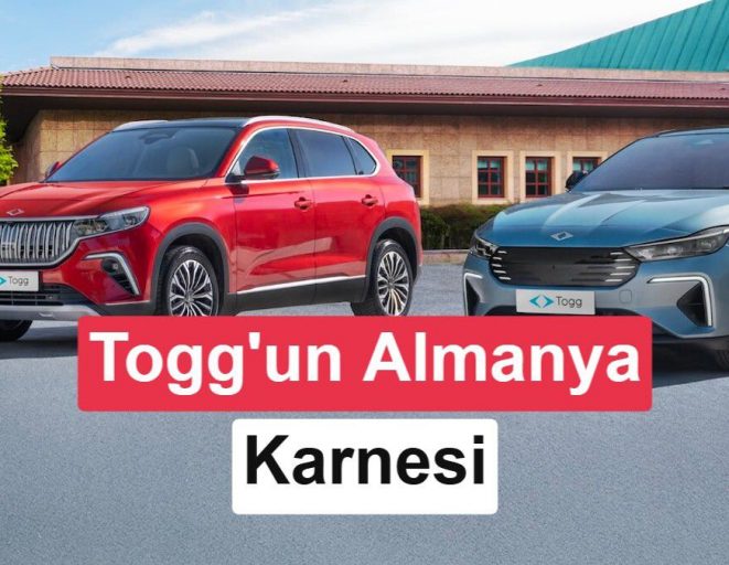 Togg'un Almanya Satışları ve Gelecek Planları