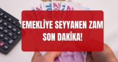 Emekli zammı SON DAKİKA! Emekli maaşına seyyanen zam yapılacak mı, refah payı verilecek mi?